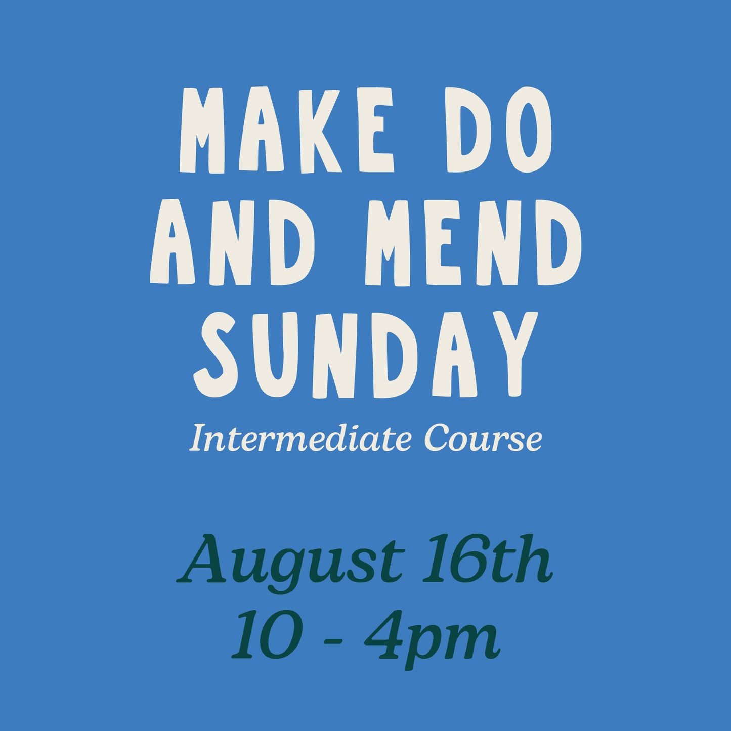 Make Do and Mend - Sunday