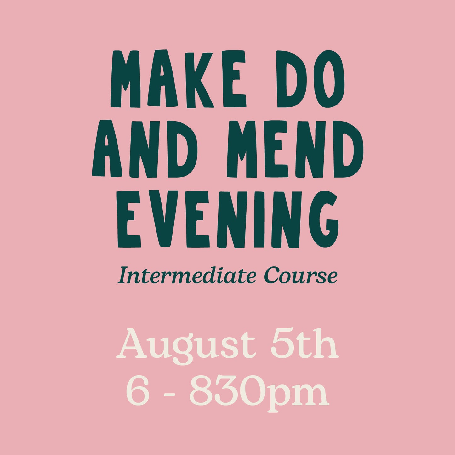 Make Do and Mend - Evening