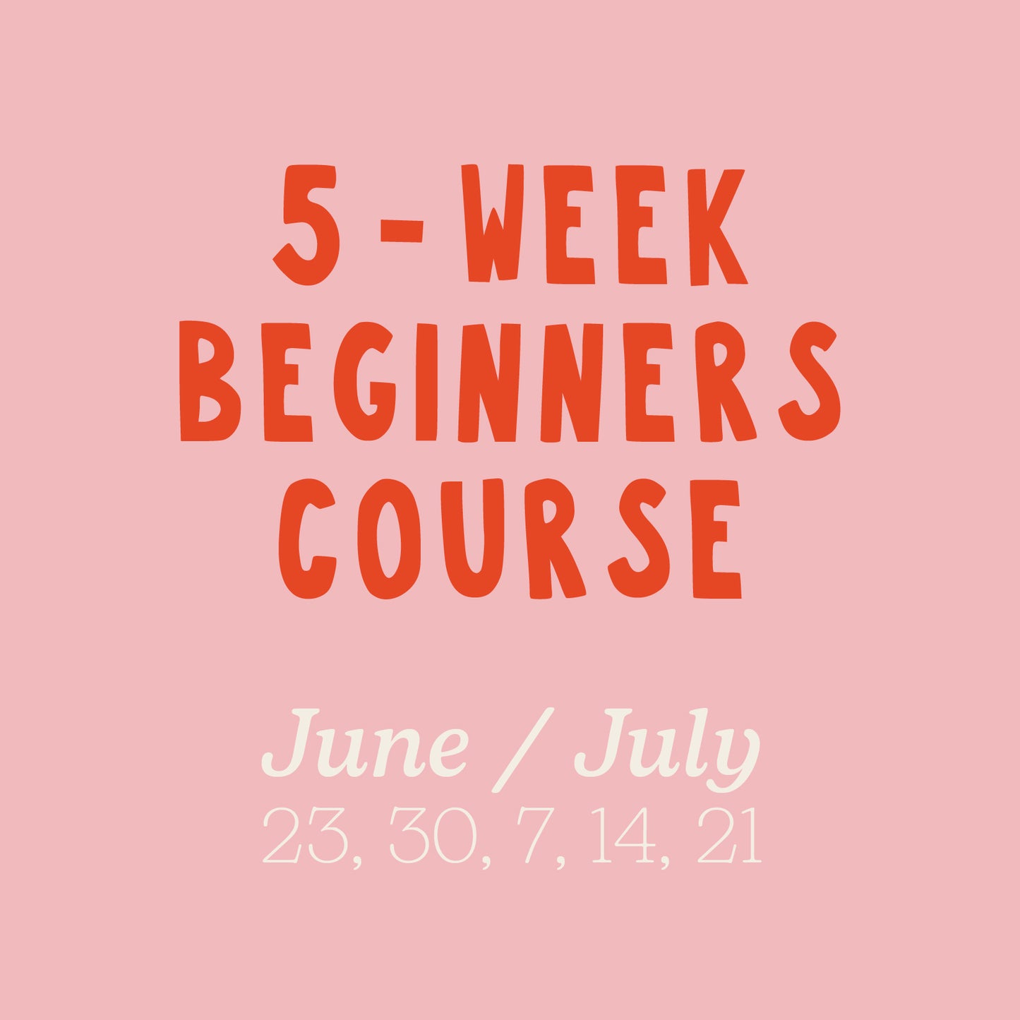 5 - Week Beginners Sewing Course - June/July