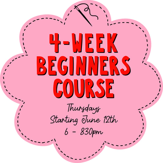 4 - Week Beginners Sewing Course (June)