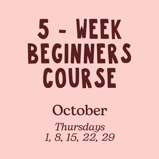 5 - Week Beginners Sewing Course - October
