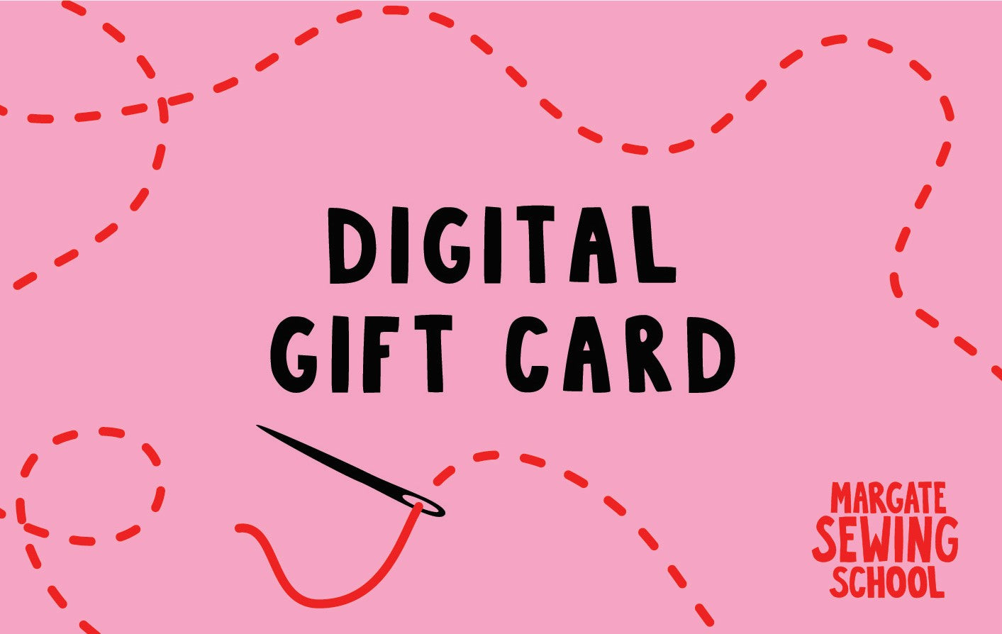 Margate Sewing School Digital Gift Card